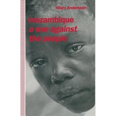 Mozambique: A War Against the People Paperback, Palgrave MacMillan