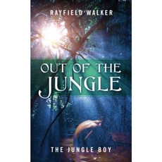 Out of the Jungle: The Jungle Boy Paperback, Outskirts Press