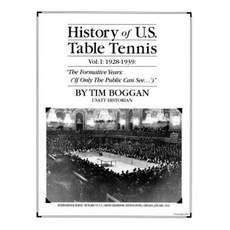 History of U.S. Table Tennis Volume 1 Paperback, Createspace