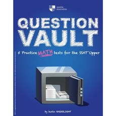 Question Vault: 5 Practice Math Tests for the SSAT Upper Paperback, Manda Education