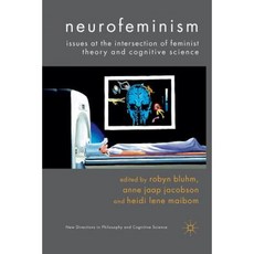 Neurofeminism: Issues at the Intersection of Feminist Theory and Cognitive Science Paperback, Palgrave MacMillan