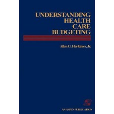 Understanding Health Care Budgeting: An Introduction Paperback, Aspen