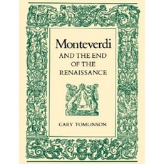 Monteverdi and the End of the Renaissance Paperback, University of California Press