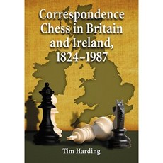 Correspondence Chess in Britain and Ireland 1824-1987 Paperback, McFarland & Company