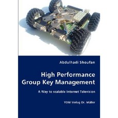 High Performance Group Key Management Paperback, VDM Verlag Dr. Mueller E.K.