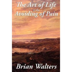 The Art of Life Is the Avoiding of Pain Paperback, Wilder Publications