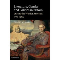 美國戰爭期間英國的性別與政治文學 1770-1785 年精裝本, 劍橋大學出版社