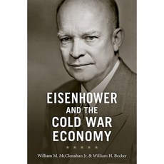 Eisenhower and the Cold War Economy Hardcover, Johns Hopkins University Press