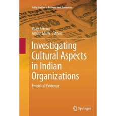 Investigating Cultural Aspects in Indian Organizations: Empirical Evidence Paperback, Springer