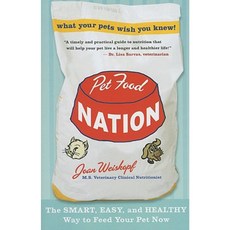 Pet Food Nation: The Smart Easy and Healthy Way to Feed Your Pet Now Paperback, Collins Publishers