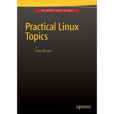 Practical Linux Topics Paperback, Apress