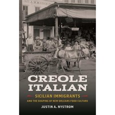Creole Italian: Sicilian Immigrants and the Shaping of New Orleans Food Culture Paperback, University of Georgia Press