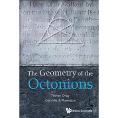 The Geometry of the Octonions Hardcover, World Scientific Publishing Company