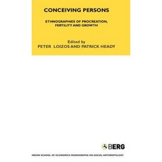 Conceiving Persons: Ethnographies of Procreation Fertility and Growth Volume 68 Hardcover, Bloomsbury Publishing PLC