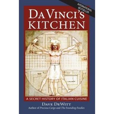 Da Vinci's Kitchen: A Secret History of Italian Cuisine Paperback, Sunbelt Editions
