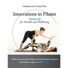 Innovations in Pilates: Matwork for Health and Wellbeing Paperback, Rebus Press