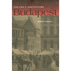 The Once and Future Budapest Hardcover, Northern Illinois University Press
