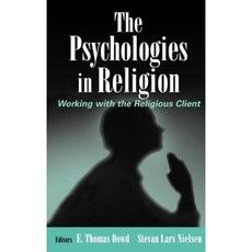The Psychologies in Religion: Working with the Religious Client Hardcover, Springer Publishing Company