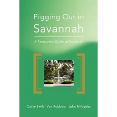 Pigging Out in Savannah: A Restaurant Guide to Savannah Paperback, iUniverse