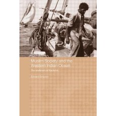 Muslim Society and the Western Indian Ocean: The Seafarers of Kachchh Paperback, Routledge