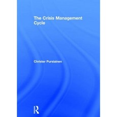 The Crisis Management Cycle Hardcover, Routledge