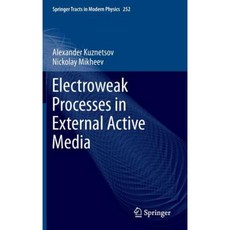 Electroweak Processes in External Active Media Hardcover, Springer