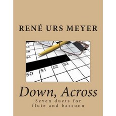 Down Across: Seven Duets for Flute and Bassoon Paperback, Createspace