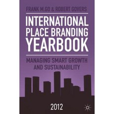 International Place Branding Yearbook: Managing Smart Growth & Sustainability Hardcover, Palgrave MacMillan
