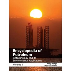 Encyclopedia of Petroleum: Biotechnology and Its Environmental Applications (Volume I) Hardcover, NY Research Press
