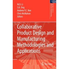 Collaborative Product Design and Manufacturing Methodologies and Applications Hardcover, Springer