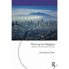 Planning the Megacity: Jakarta in the Twentieth Century Hardcover, Routledge
