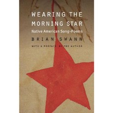 Wearing the Morning Star: Native American Song-Poems Paperback, Bison