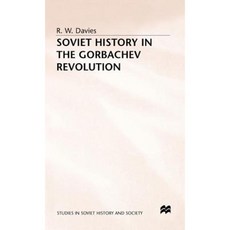 Soviet History in the Gorbachev Revolution Hardcover, Palgrave MacMillan
