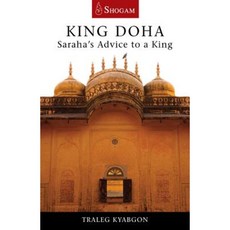 King Doha: Saraha's Advice to a King Paperback, Shogam Publications