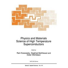 Physics and Materials Science of High Temperature Superconductors Paperback, Springer
