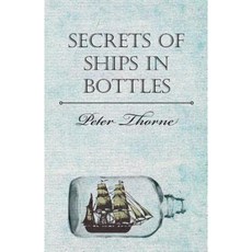 Secrets of Ships in Bottles Paperback, Hesperides Press