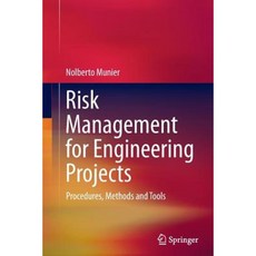 Risk Management for Engineering Projects: Procedures Methods and Tools Paperback, Springer