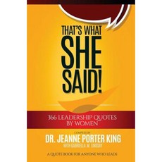 That's What She Said! 366 Leadership Quotes by Women: A Quote Book for Anyone Who Leads Paperback, Transporter Group Inc.