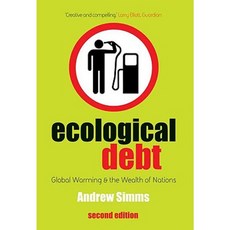 Ecological Debt: Global Warning and the Wealth of Nations Paperback, Pluto Press (UK)