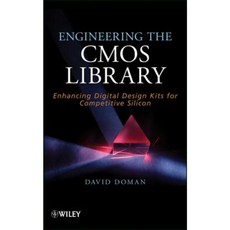 Engineering the CMOS Library: Enhancing Digital Design Kits for Competitive Silicon Hardcover, Wiley