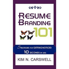 Resume Branding 101: Strategies for Getting Noticed in 10 Seconds or Less Paperback, Asta Publications