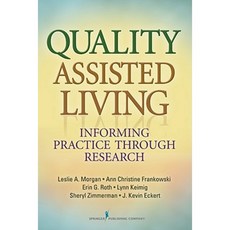 Quality Assisted Living: Informing Practice Through Research Paperback, Springer Publishing Company