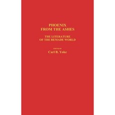 Phoenix from the Ashes: The Literature of the Remade World Hardcover, Praeger