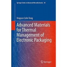 Advanced Materials for Thermal Management of Electronic Packaging Hardcover, Springer