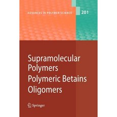 Supramolecular Polymers/Polymeric Betains/Oligomers Paperback, Springer