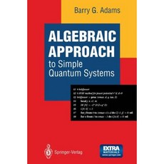 Algebraic Approach to Simple Quantum Systems: With Applications to Perturbation Theory Paperback, Springer