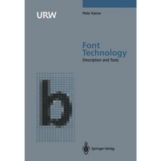 Font Technology: Methods and Tools Paperback, Springer