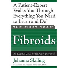 The First Year: Fibroids: An Essential Guide for the Newly Diagnosed Paperback, Da Capo Press