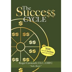 The Success Cycle: You Can Sell Anything with This System Hardcover, Xlibris Corporation