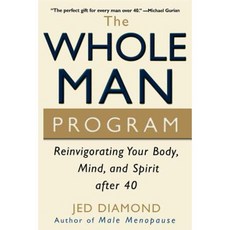 The Whole Man Program: Reinvigorating Your Body Mind and Spirit After 40 Hardcover, Wiley